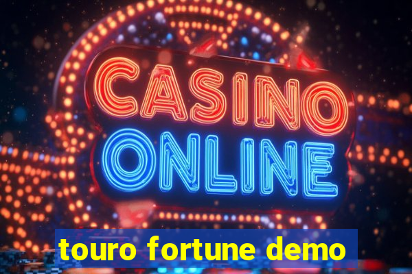 touro fortune demo